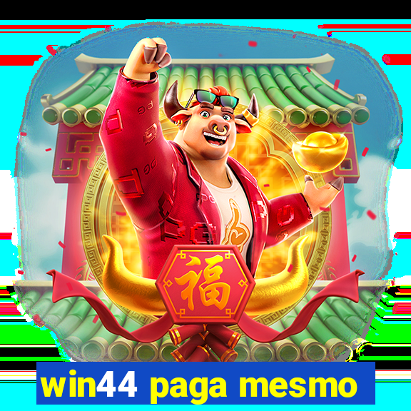 win44 paga mesmo